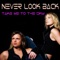 Take Me To The Sky - Never Look Back lyrics