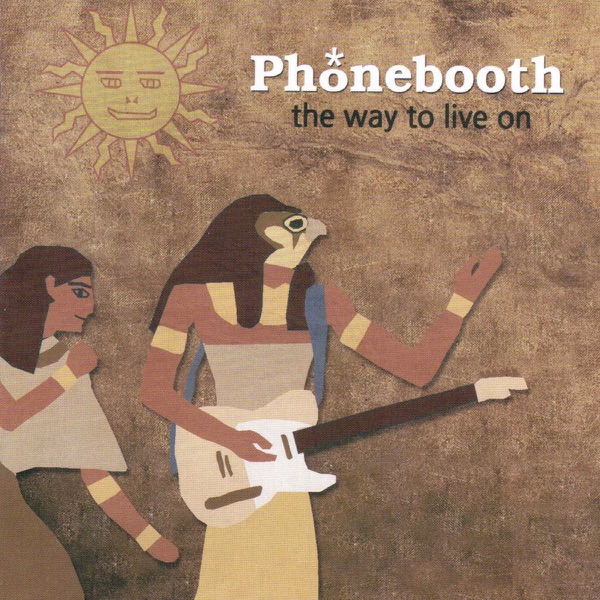 Phonebooth – The Way To Live On