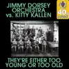 They're Either Too Young or Too Old (Remastered) - Single album lyrics, reviews, download