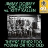 They're Either Too Young or Too Old (Remastered) - Single