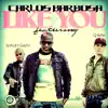 Like You (The Remixes) [feat. Qbah, Stacey Gray] - EP album lyrics, reviews, download