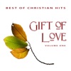 Best of Christian Hits: Gift of Love, Vol. 1