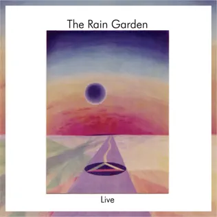 last ned album The Rain Garden - Live
