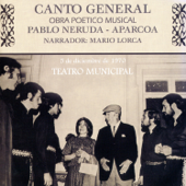 Canto General, Obra Poético Musical - Pablo Neruda + Aparcoa (Narración: Mario Lorca) [En Vivo] - Aparcoa