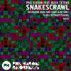 Snakes Crawl (feat. Bush Tetras) [Remixes] - EP