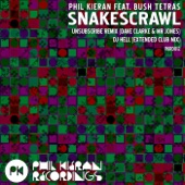 Phil Kieran - Snakes Crawl (East Village Mix) [feat. Bush Tetras]
