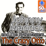 Johnny Maddox and The Rythmasters - The Crazy Otto