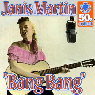 Bang Bang (Remastered) - Single by Janis Martin album reviews, ratings, credits