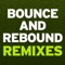 Bounce & Rebound (Fort Knox Five Remix) - A. Codrington lyrics