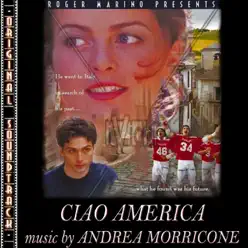 Ciao America (Original Motion Picture Soundtrack) - Andrea Morricone Ciao America (Original Motion Picture Soundtrack) - Andrea Morricone