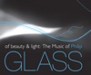 Of Beauty and Light: The Music of Philip Glass artwork