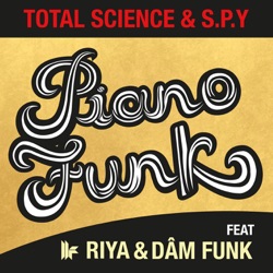 Total Science & S.P.Y - Piano Funk