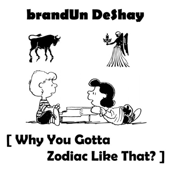 Cover artwork for Why You Gotta Zodiac Like That
