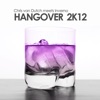 Hangover 2K12 (The Remixes) [Chris van Dutch Meets Inverno], 2012