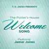 The Potter's House Welcome Song (feat. Jamar Jones) - Single album lyrics, reviews, download