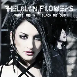 White Me In / Black Me Out (Bonus Tracks Version) - Helalyn Flowers White Me In / Black Me Out (Bonus Tracks Version) - Helalyn Flowers