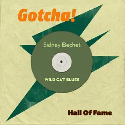 Wild Cat Blues (Hall of Fame) - Sidney Bechet