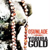 Yoruba Gold (Osunlade Presents) artwork