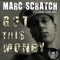 Get Thi$ Money (feat. Young Mike) - Marc Scratch lyrics