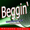 Beggin' (Originally Performed By Madcon) [Karaoke Version] - Karaocke Charts