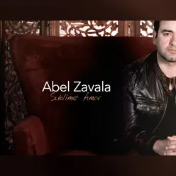Sublime Amor - Single - Abel Zavala