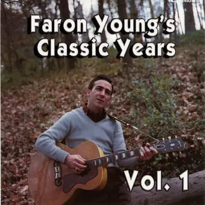 Faron Young's Classic Years, Vol. 1 - Faron Young