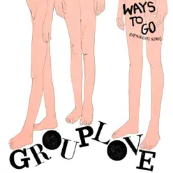 Ways To Go (Captain Cuts Remix) - Single - Grouplove