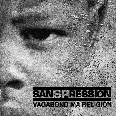 Vagabond ma religion - Single - Sans Pression