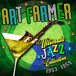Ultimate Jazz Collection 1953-1959 - Art Farmer Ultimate Jazz Collection 1953-1959 - Art Farmer