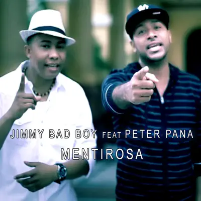Mentirosa (feat. Peter Pana) - Single - Jimmy BadBoy