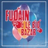 Michel Fugain & Le Big Bazar - Les gentils, les méchants