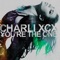 You're the One (Blood Orange Remix) - Charli XCX lyrics