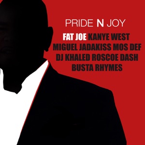 Pride n Joy (feat. Kanye West, Miguel, Jadakiss, Mos Def, Dj Khaled, Roscoe Dash, Busta Rhymes) - Single