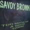 Mr Brown's Boogie (w/slide Intro) - Savoy Brown lyrics