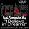 I Believe in Dreams (Groove Junkies MoHo Mix) - Andy Caldwell & Groove Junkies lyrics