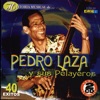 Historia Musical de Pedro Laza y Sus Pelayeros - 40 Éxitos artwork