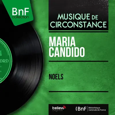 Noëls (feat. Orchestre Raymond Delatour) [Mono Version] - EP - Maria Candido