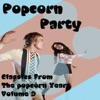 Popcorn Party (Classics From The Popcorn Years Vol. 9)