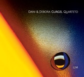 Dani & Debora Gurgel Quarteto - Quiet Little Lady
