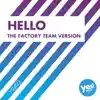 Hello (The Factory Team Version) - Single album lyrics, reviews, download
