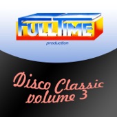 Fulltime Production: Disco Classic, Vol. 3 artwork