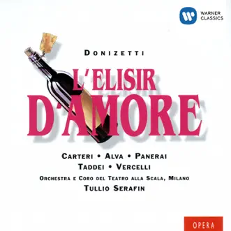 Donizetti: L'elisir d'amore by Rosanna Carteri, Angela Vercelli, Coro del Teatro alla Scala di Milano, Tullio Serafin, Orchestra del Teatro alla Scala di Milano & Luigi Alva album reviews, ratings, credits