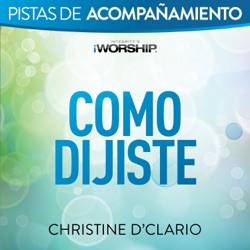 Christine D'Clario - Como Dijiste