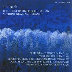 Bach: The Great Works for the Organ by Anthony Newman album reviews, ratings, credits