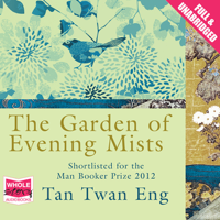 Tan Twan Eng - The Garden of Evening Mists (Unabridged) artwork