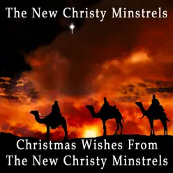 Christmas Wishes from the New Christy Minstrels - The New Christy Minstrels Christmas Wishes from the New Christy Minstrels - The New Christy Minstrels