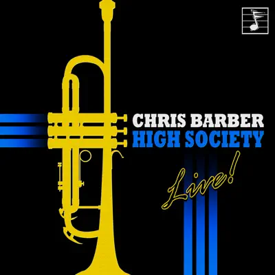 High Society: Chris Barber Live in Concert - Chris Barber