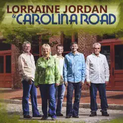 Lorraine Jordan & Carolina Road - Lorraine Jordan & Carolina Road Lorraine Jordan & Carolina Road - Lorraine Jordan & Carolina Road