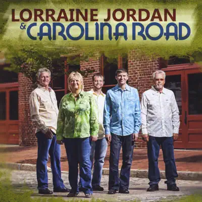 Lorraine Jordan & Carolina Road - Lorraine Jordan & Carolina Road Lorraine Jordan & Carolina Road - Lorraine Jordan & Carolina Road