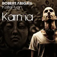 Karma (Radio Edit) - Single by Robert Abigail & Kate Ryan album reviews, ratings, credits